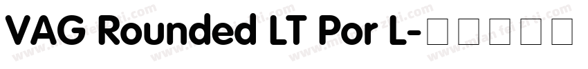 VAG Rounded LT Por L字体转换